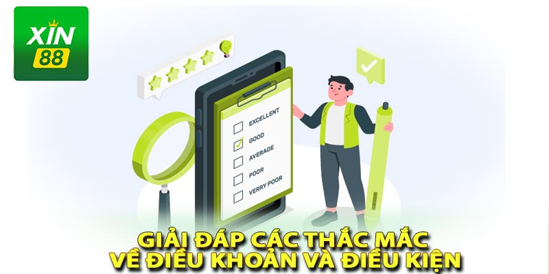 Giải đáp các thắc mắc về điều khoản và điều kiện xin88